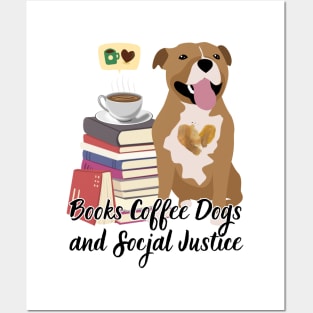 Books Coffee Dogs And Socjal Justice Posters and Art